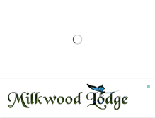 Tablet Screenshot of milkwoodlodge.com